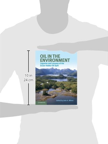 Oil in the Environment: Legacies and Lessons of the Exxon Valdez Oil Spill,Used