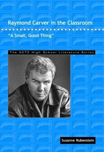 Raymond Carver in the Classroom: 