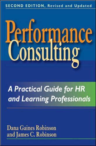 Performance Consulting: A Practical Guide for HR and Learning Professionals,Used