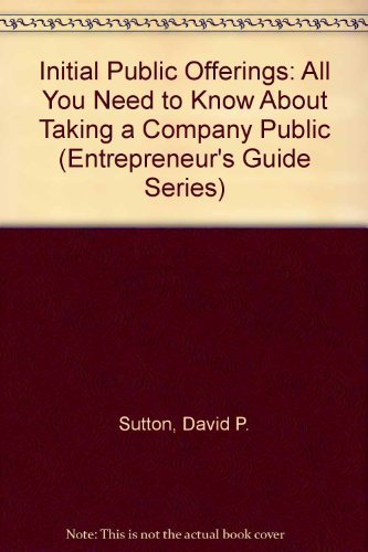 Initial Public Offerings: All You Need to Know About Taking a Company Public (Entrepreneur's Guide Series),Used