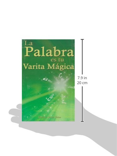 La palabra es tu varita magica/ The word is your magic wand (Spanish Edition),Used