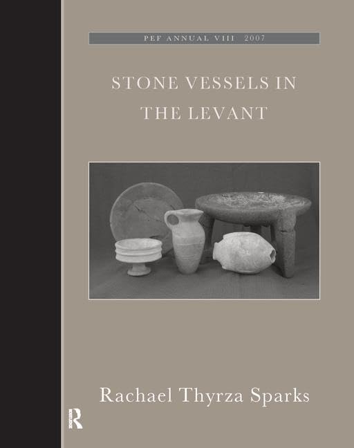 Stone Vessels in the Levant (The Palestine Exploration Fund Annual),Used