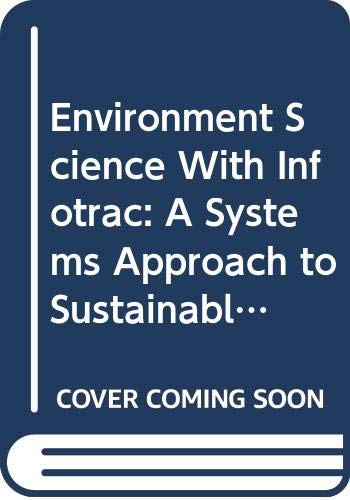 Environment Science With Infotrac: A Systems Approach to Sustainable Development,Used