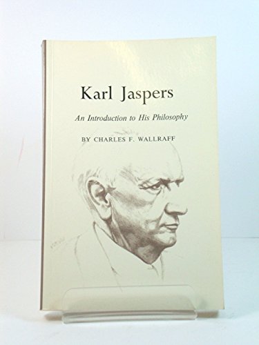 Karl Jaspers: An Introduction to His Philosophy (Princeton Legacy Library, 1805),Used