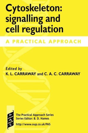 Cytoskeleton: Signalling and Cell Regulation: A Practical Approach,Used