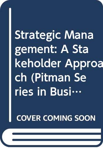 Strategic Management: A Stakeholder Approach (Pitman Series in Business and Public Policy),Used