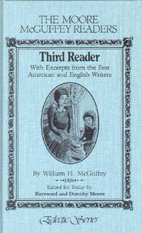 MooreMcGuffey Reader Series: Third Reader With Excerpts from the Best American and English Writers,New