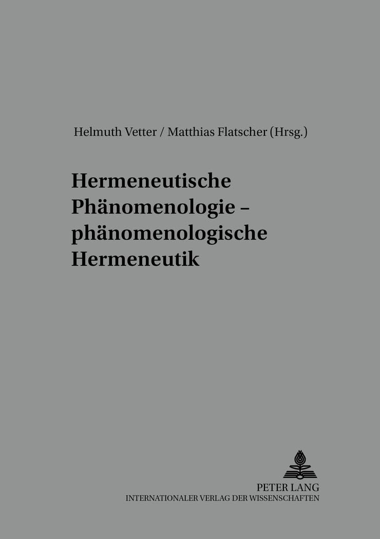 Hermeneutische Phnomenologie  phnomenologische Hermeneutik (Reihe der sterreichischen Gesellschaft fr Phnomenologie) (German Ed,Used