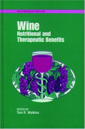 Wine: Nutritional and Therapeutic Benefits (ACS Symposium Series),Used