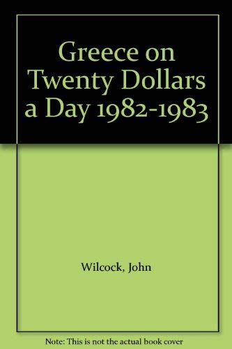Greece on Twenty Dollars a Day 19821983,Used