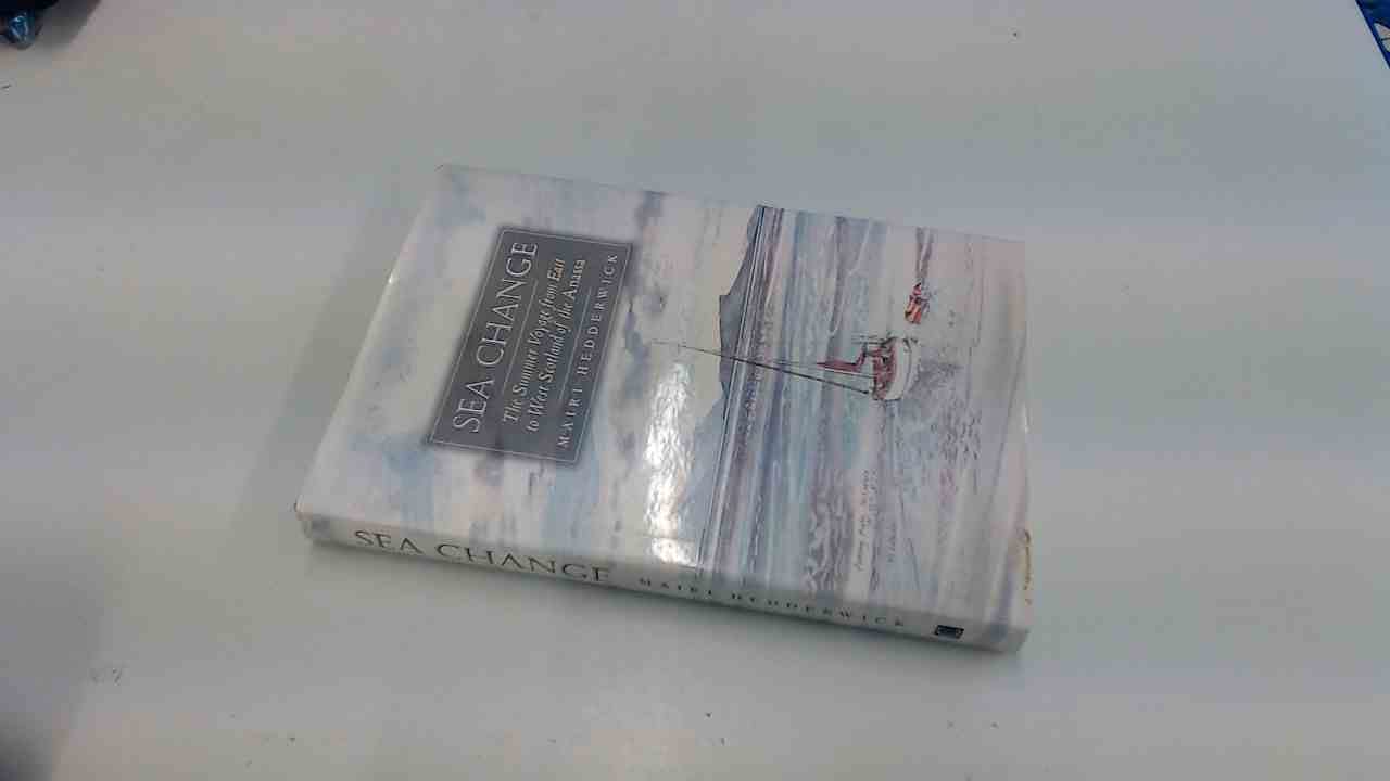 Sea Change: The Summer Voyage from East to West Scotland of the Anassa,New
