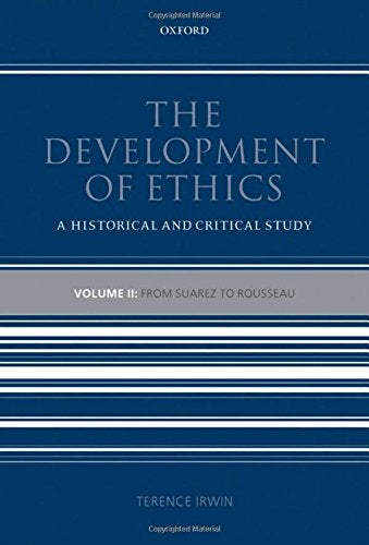 The Development of Ethics: A Historical and Critical StudyVolume II: From Suarez to Rousseau,Used