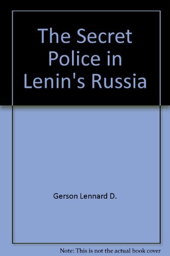 The secret police in Lenins Russia