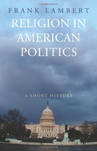 Religion in American Politics: A Short History,Used