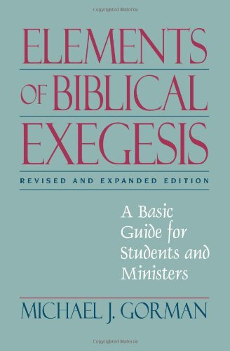 Elements of Biblical Exegesis: A Basic Guide for Students and Ministers,Used