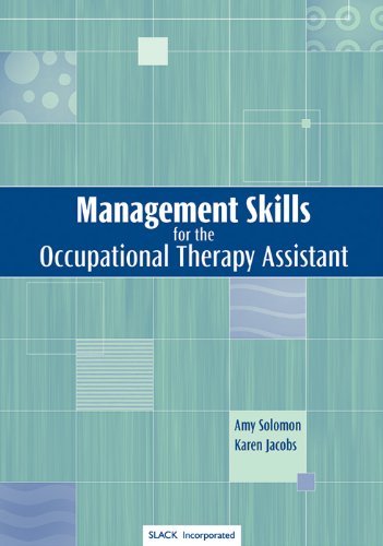 Management Skills for the Occupational Therapy Assistant,New