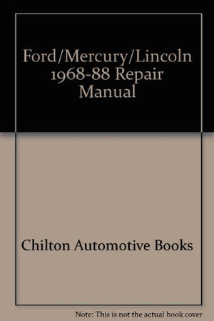 Chilton Book Company Repair Manual: All U.S. And Canadian Models Of Ford Country Sedan, Country Squire, Crown Victoria, Custom,,Used