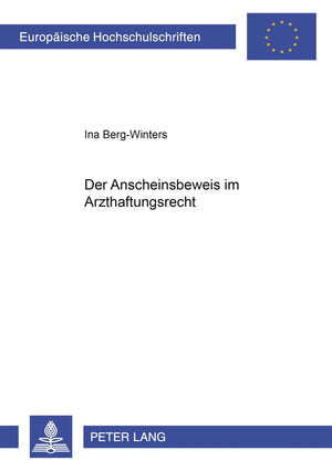 Der Anscheinsbeweis Im Arzthaftungsrecht (Europische Hochschulschriften Recht) (German Edition),Used