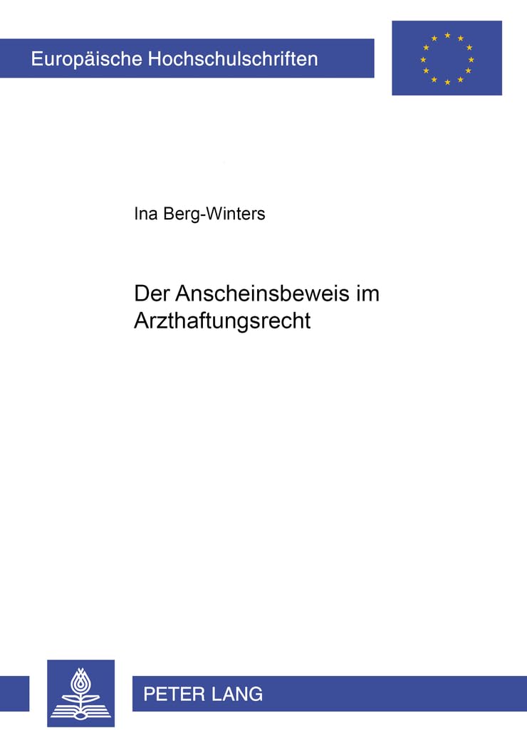 Der Anscheinsbeweis Im Arzthaftungsrecht (Europische Hochschulschriften Recht) (German Edition),Used