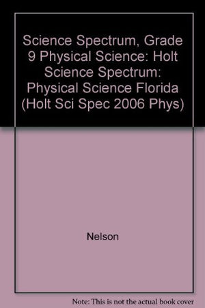 Holt Science Spectrum: Physical Science Florida:,Used