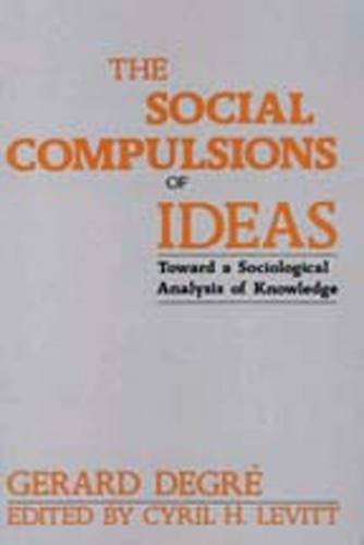 The Social Compulsions of Ideas: Towards a Sociological Analysis of Knowledge,Used