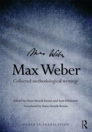 Max Weber: Collected Methodological Writings (Weber in Translation),Used