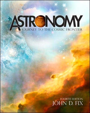 Astronomy: Journey To The Cosmic Frontier Fourth Edition With Starry Nights Pro Cdrom (V.3.1),New