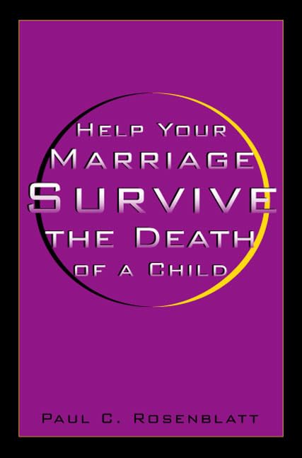 Help Your Marriage Survive: The Death Of A Child,Used