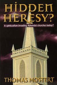 Hidden Heresy?: Is Spiritualism Invading the Adventist Church?,Used