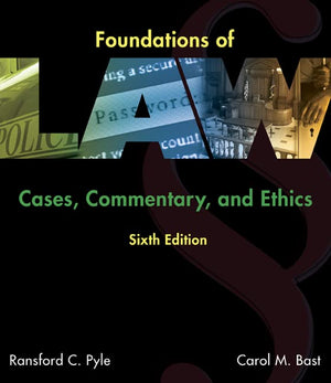 Foundations of Law: Cases, Commentary and Ethics,New