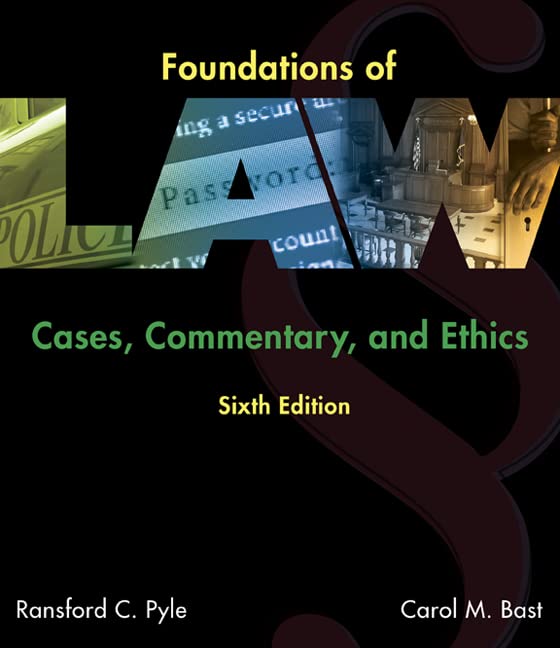 Foundations of Law: Cases, Commentary and Ethics,New