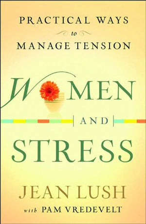 Women and Stress: Practical Ways to Manage Tension,Used