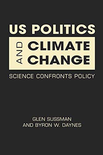 US Politics and Climate Change: Science Confronts Policy,Used