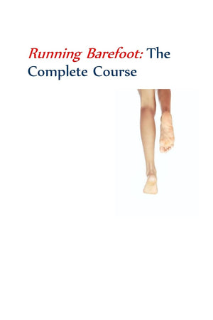 Running Barefootthe Complete Course,Used