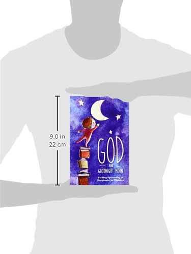God and Goodnight Moon: Finding Spirituality in Storybooks for Children,Used