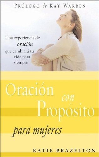 Oracin con propsito para mujeres (Spanish Edition),Used
