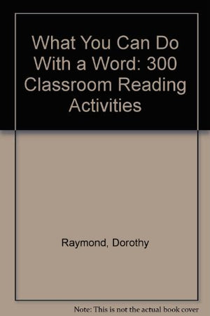 What You Can Do With a Word: 300 Classroom Reading Activities,Used
