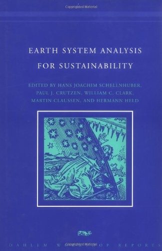 Earth System Analysis For Sustainability (Dahlem Workshop Reports)