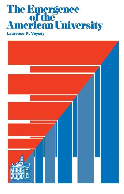 The Emergence of the American University,Used