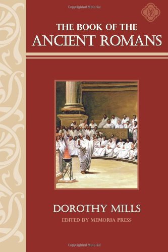 The Book of the Ancient Romans: Memoria Press,New