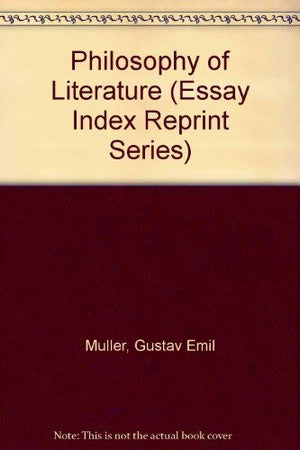 Philosophy of Literature (Essay Index Reprint Series),Used