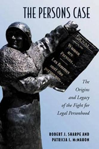 The Persons Case: The Origins and Legacy of the Fight for Legal Personhood (Osgoode Society for Canadian Legal History),Used