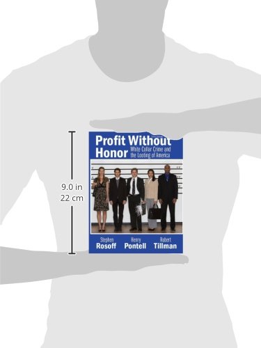 Profit Without Honor: Whitecollar Crime And The Looting Of America,New