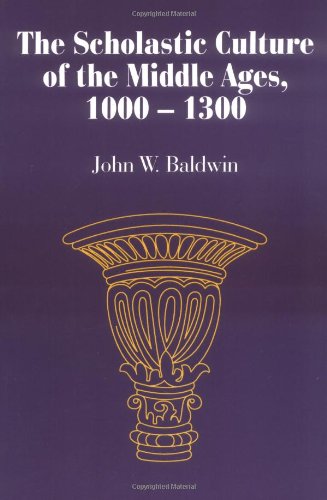 The Scholastic Culture of the Middle Ages, 10001300,New