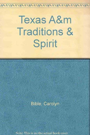 Texas A&M: Traditions and Spirit,Used