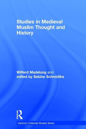 Studies in Medieval Muslim Thought and History (Variorum Collected Studies),Used