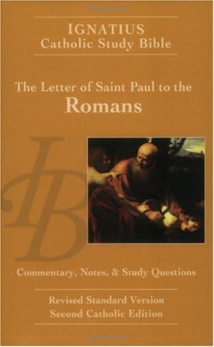 The Letter Of St Paul To The Romans (Ignatius Catholic Study Bible),New