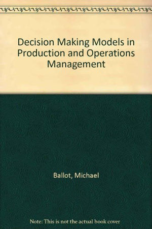 DecisionMaking Models in Production & Operations Management,Used