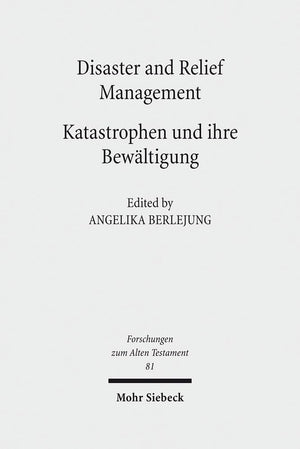 Disaster and Relief Management  Katastrophen und ihre Bewltigung (Forschungen Zum Alten Testament) (English and German Edition),Used