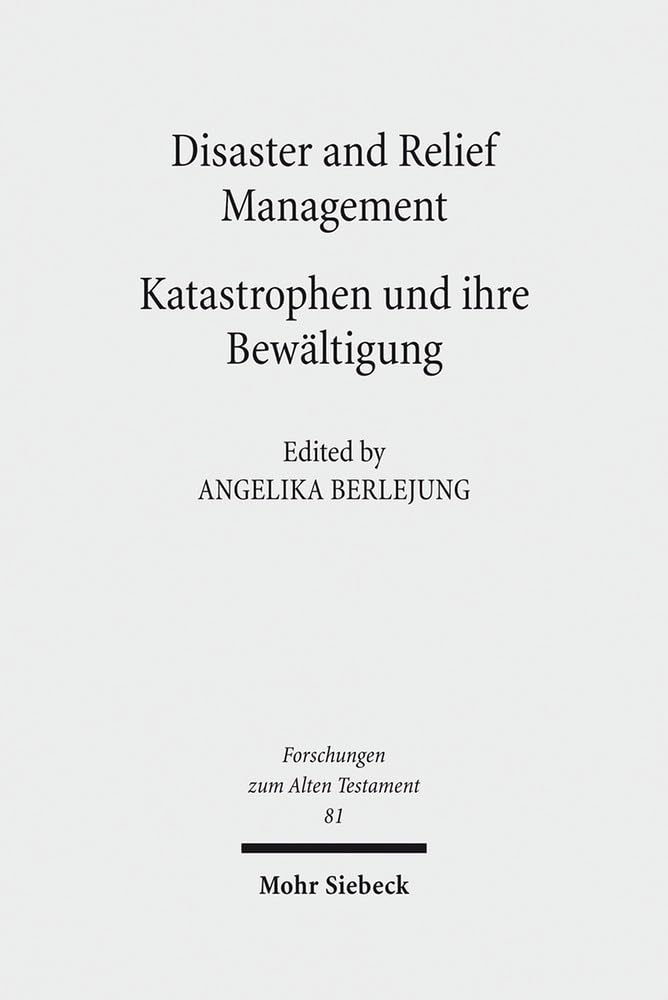 Disaster and Relief Management  Katastrophen und ihre Bewltigung (Forschungen Zum Alten Testament) (English and German Edition),Used
